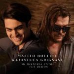 دانلود آهنگ Matteo Bocelli, Gianluca Grignani به نام Mi Historia Entre Tus Dedos