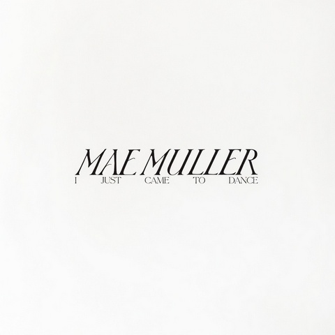 دانلود آهنگ Mae Muller به نام I Just Came To Dance