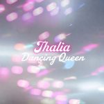 دانلود آهنگ Thalia به نام Dancing Queen