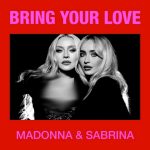 دانلود آهنگ Madonna, Sabrina Carpenter به نام Bring Your Love
