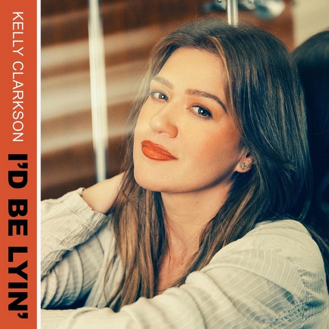 دانلود آهنگ Kelly Clarkson به نام I’d Be Lyin’