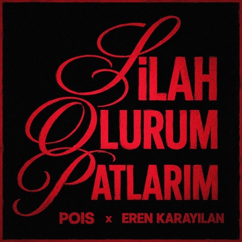 دانلود آهنگ Pois, Eren Karayılan به نام Silah Olurum Patlarım