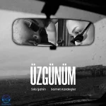 دانلود آهنگ Sıla Sahin, Samet Kardeşler به نام Üzgünüm