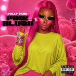 دانلود آهنگ Dolly Babe به نام Pink Blush