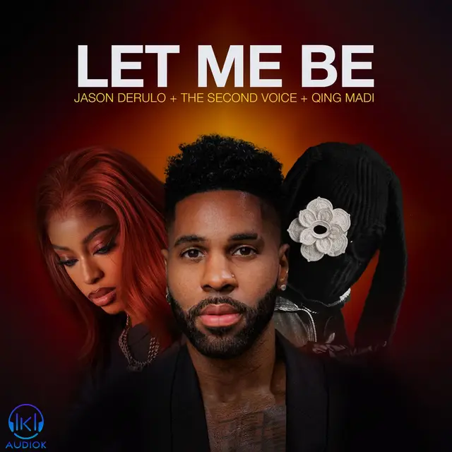 دانلود آهنگ Jason Derülo, The Second Voice, Qing Madi به نام LET ME BE