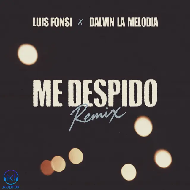 دانلود آهنگ Luis Fonsi, Dalvin La Melodia به نام Me Despido (Remix)