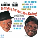 دانلود آلبوم Frank Sinatra, Count Basie And His Orchestra به نام It Might As Well Be Swing