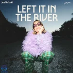 دانلود آهنگ Jamie MacDonald به نام Left It In The River