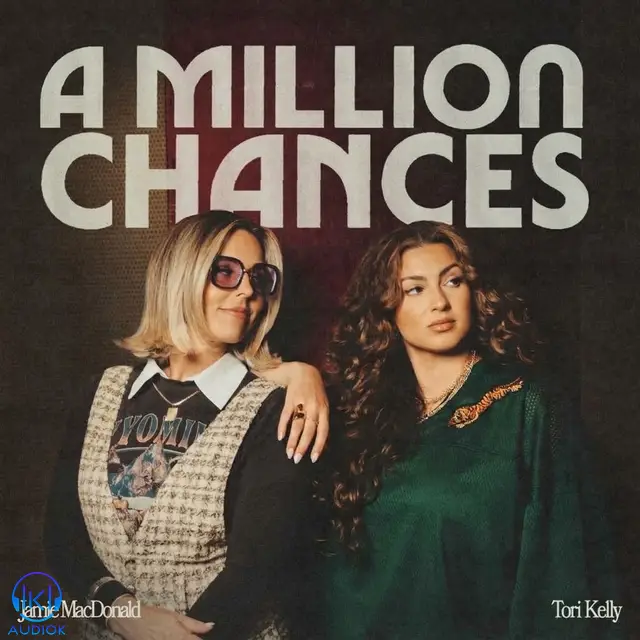 دانلود آهنگ Jamie MacDonald, Tori Kelly به نام A Million Chances