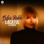 دانلود آهنگ Lidia Buble به نام Lacatul si femeia