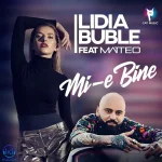 دانلود آهنگ Lidia Buble, Matteo به نام Mi-e bine