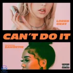 دانلود آهنگ Loren Gray, Saweetie به نام Can’t Do It