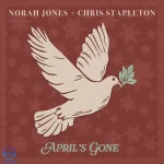 دانلود آهنگ Norah Jones, Chris Stapleton به نام April’s Gone