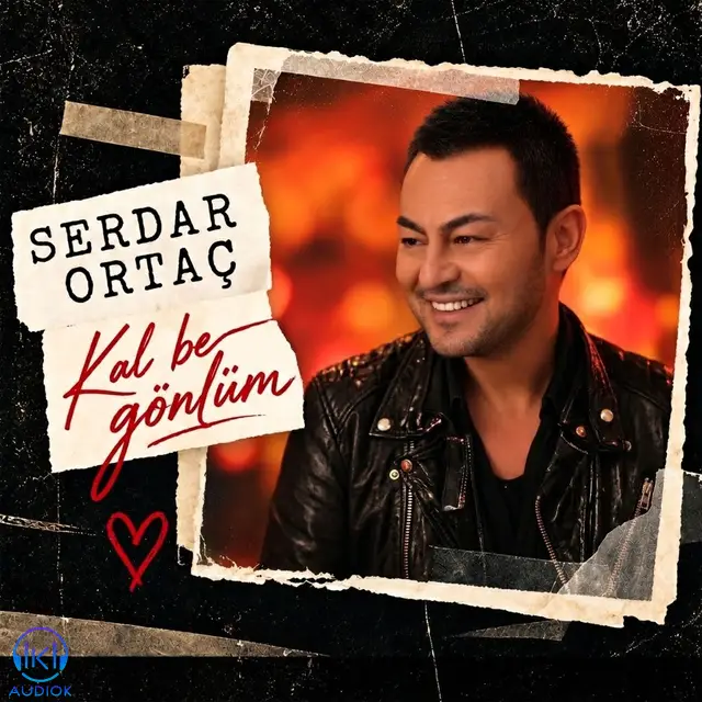 دانلود آهنگ Serdar Ortaç به نام Kal Be Gönlüm